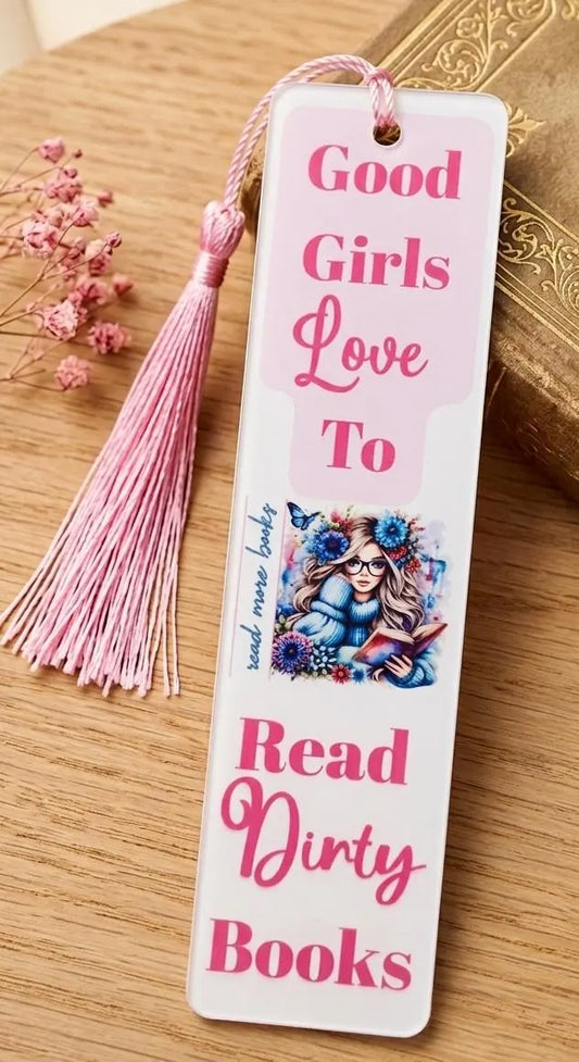 Good Girls Love to Read Dirty Books bookmark with pink tassel and floral design – spicy romance reader gift