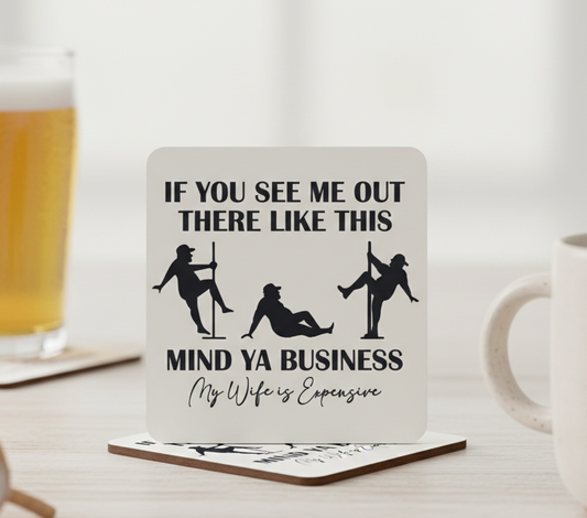My Wife is Expensive Funny Coaster - Lineman Humor Gift - Man Cave Decor