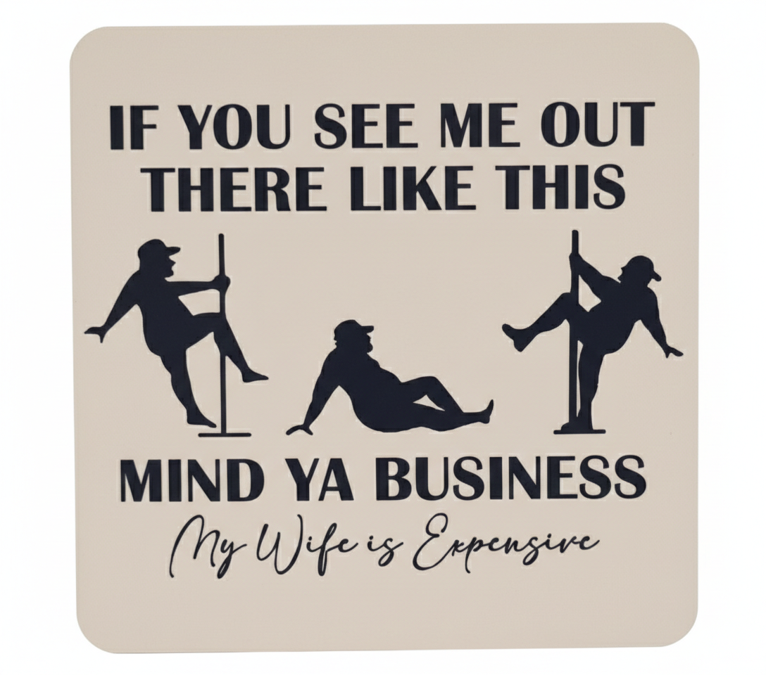 My Wife is Expensive Funny Coaster - Lineman Humor Gift - Man Cave Decor